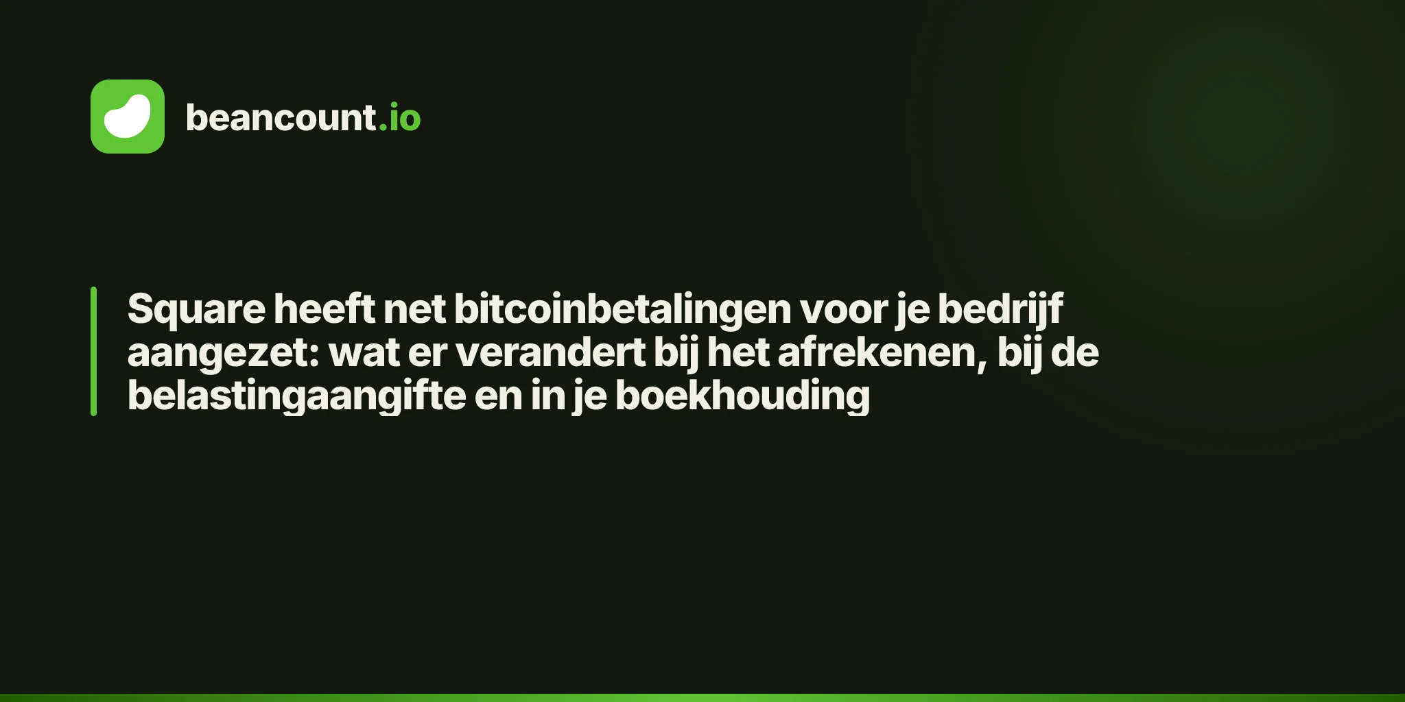 Square heeft net bitcoinbetalingen voor je bedrijf aangezet: wat er verandert bij het afrekenen, bij de belastingaangifte en in je boekhouding