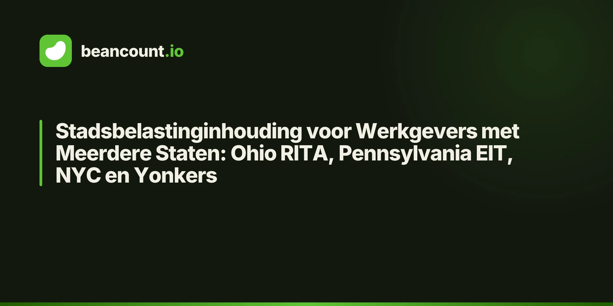 Stadsbelastinginhouding voor Werkgevers met Meerdere Staten: Ohio RITA, Pennsylvania EIT, NYC en Yonkers