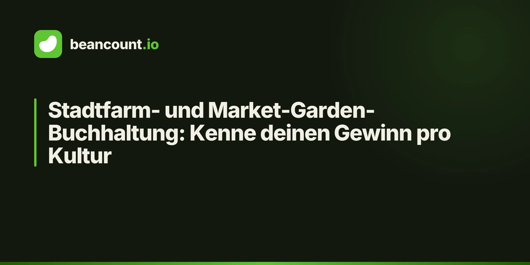 Stadtfarm- und Market-Garden-Buchhaltung: Kenne deinen Gewinn pro Kultur