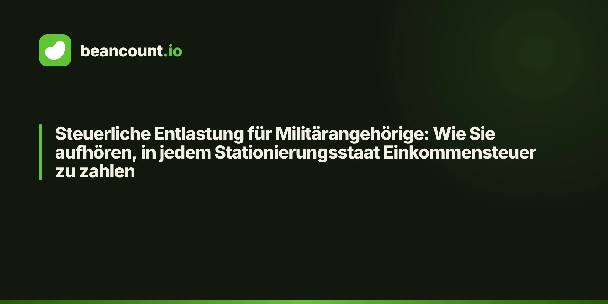 Steuerliche Entlastung für Militärangehörige: Wie Sie aufhören, in jedem Stationierungsstaat Einkommensteuer zu zahlen