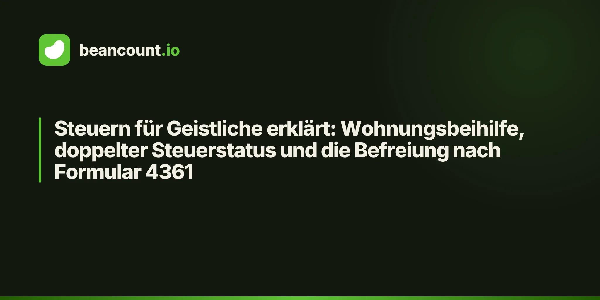 Steuern für Geistliche erklärt: Wohnungsbeihilfe, doppelter Steuerstatus und die Befreiung nach Formular 4361