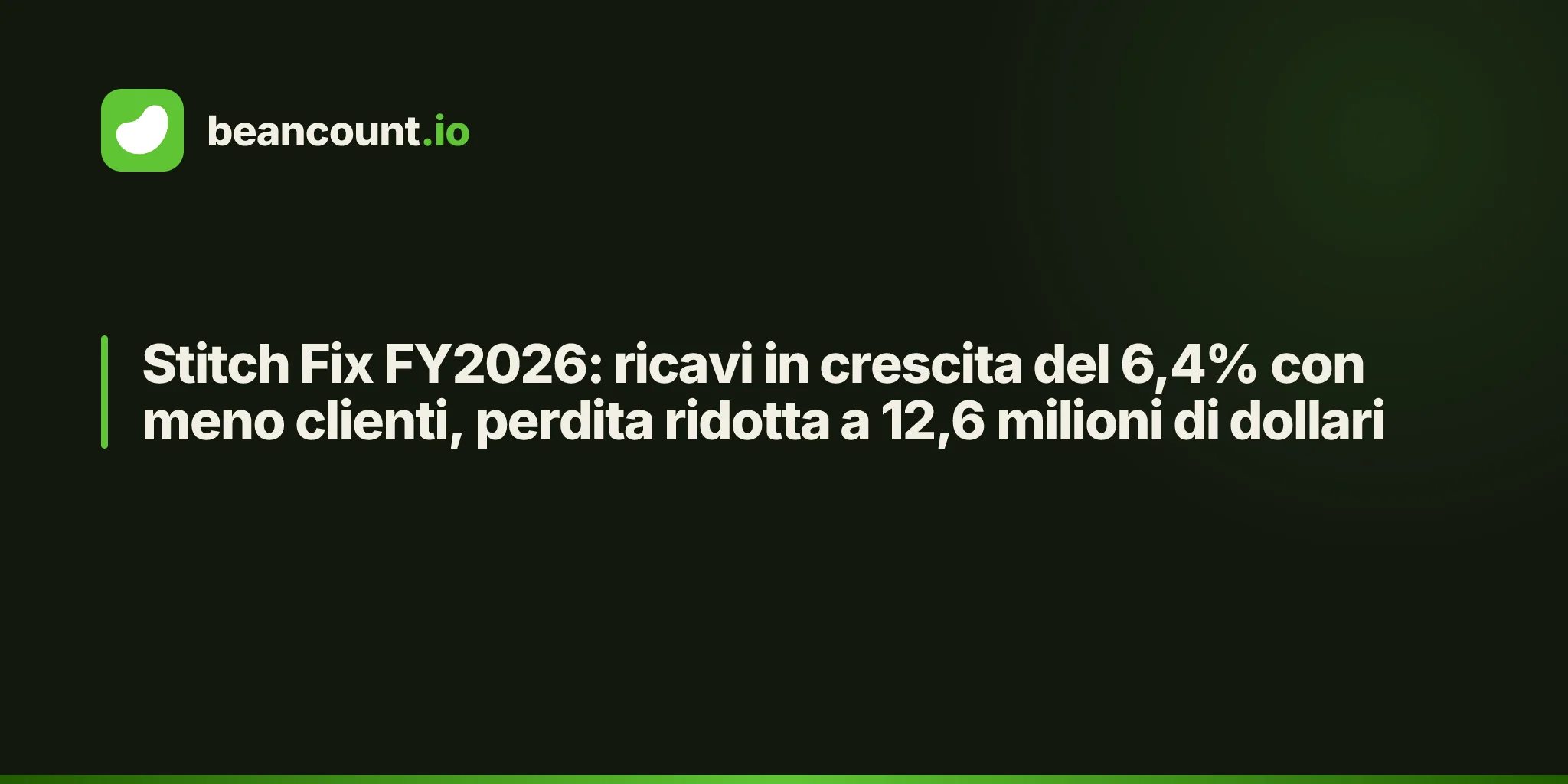 Stitch Fix FY2026: ricavi in crescita del 6,4% con meno clienti, perdita ridotta a 12,6 milioni di dollari
