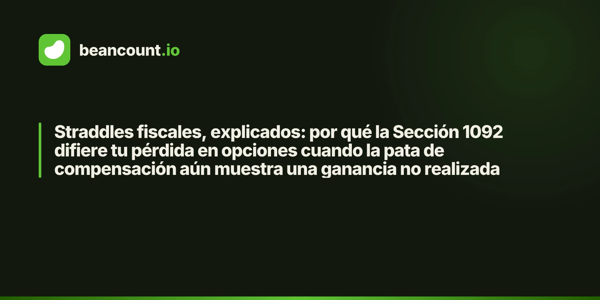 Straddles fiscales, explicados: por qué la Sección 1092 difiere tu pérdida en opciones cuando la pata de compensación aún muestra una ganancia no realizada