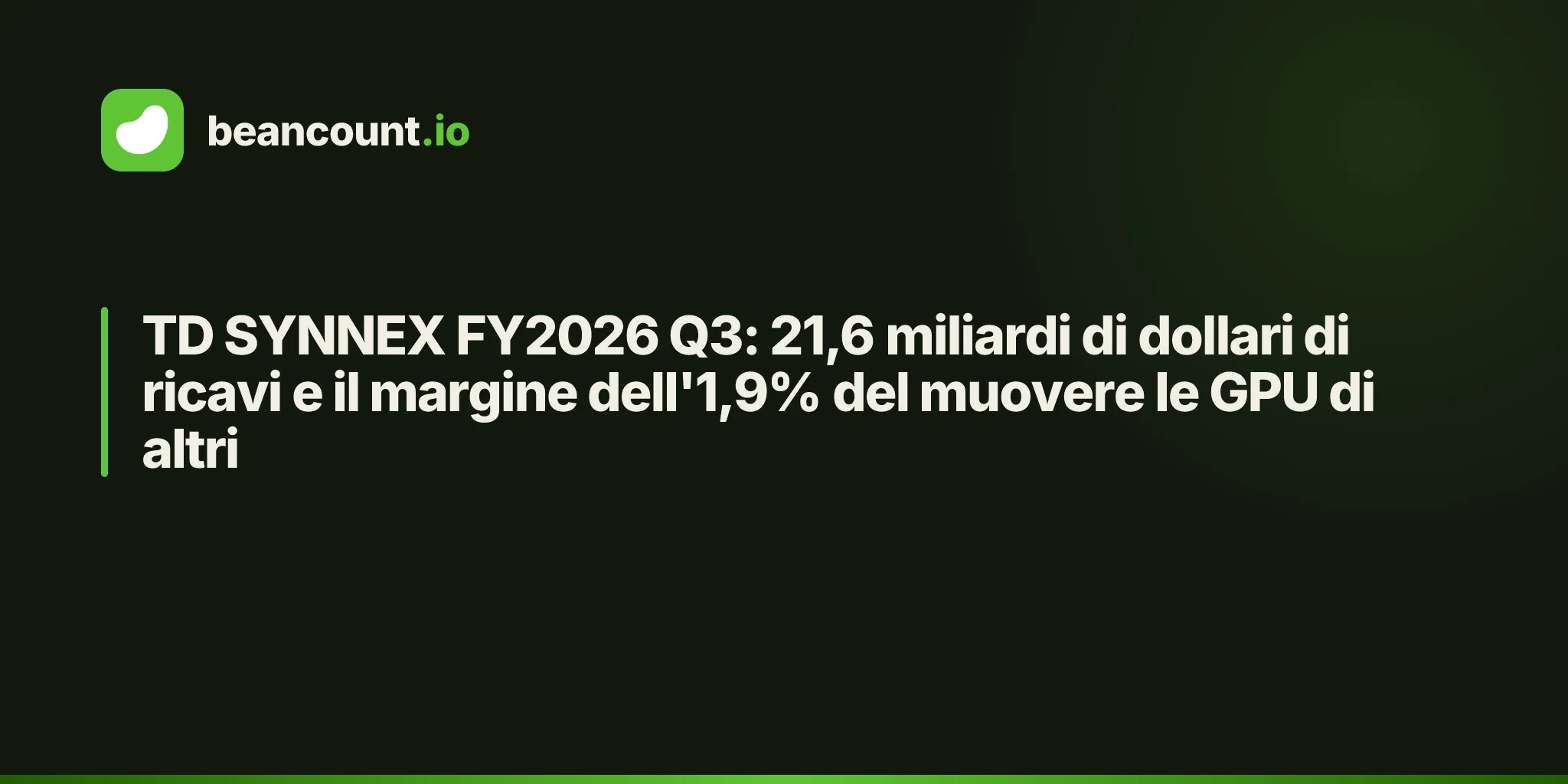 TD SYNNEX FY2026 Q3: 21,6 miliardi di dollari di ricavi e il margine dell'1,9% del muovere le GPU di altri