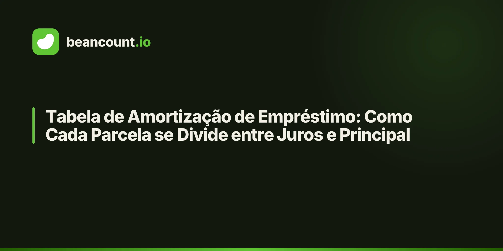 Tabela de Amortização de Empréstimo: Como Cada Parcela se Divide entre Juros e Principal