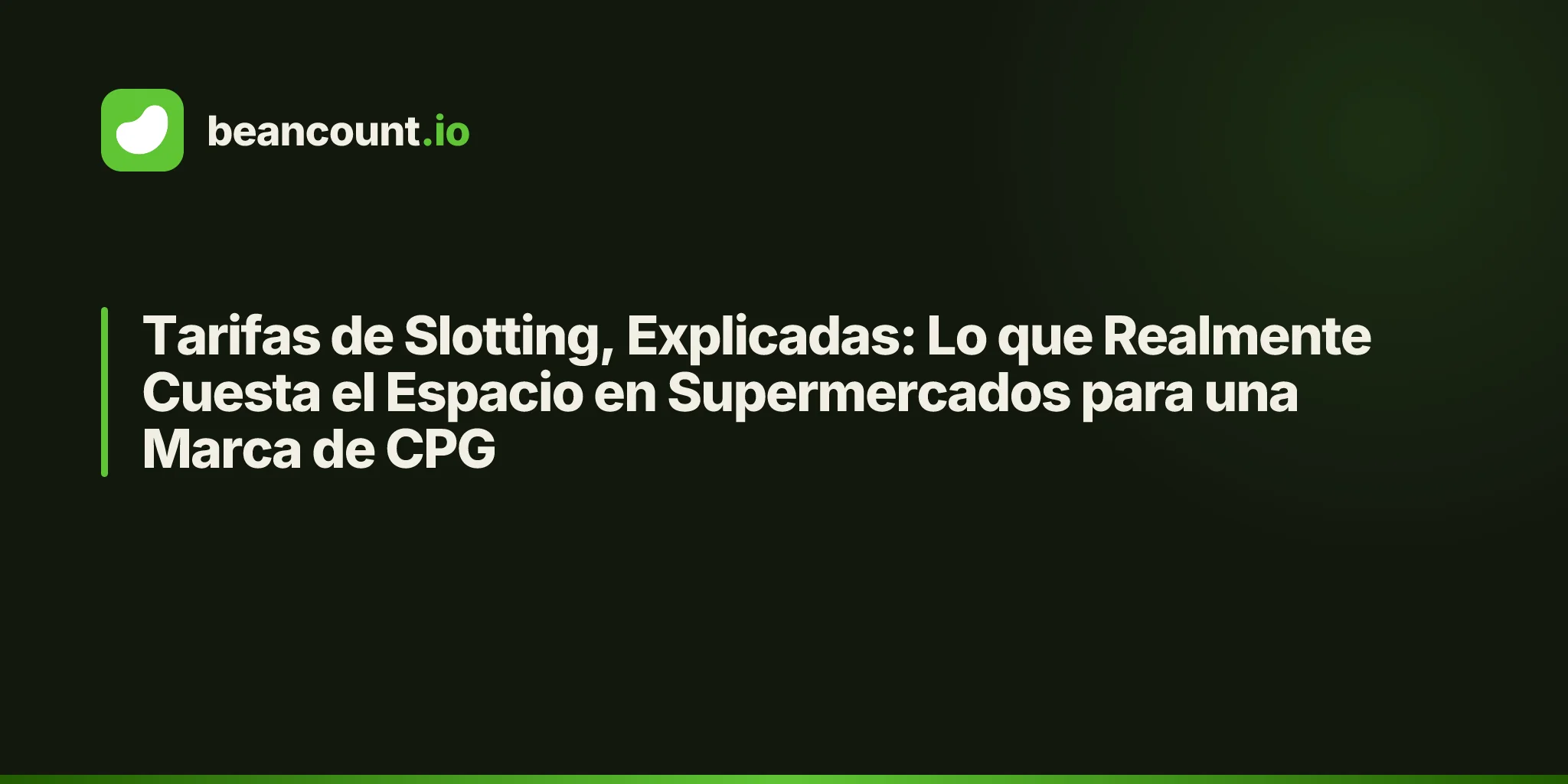 Tarifas de Slotting, Explicadas: Lo que Realmente Cuesta el Espacio en Supermercados para una Marca de CPG