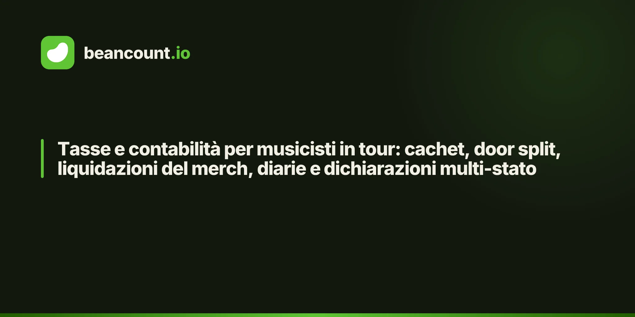 Tasse e contabilità per musicisti in tour: cachet, door split, liquidazioni del merch, diarie e dichiarazioni multi-stato