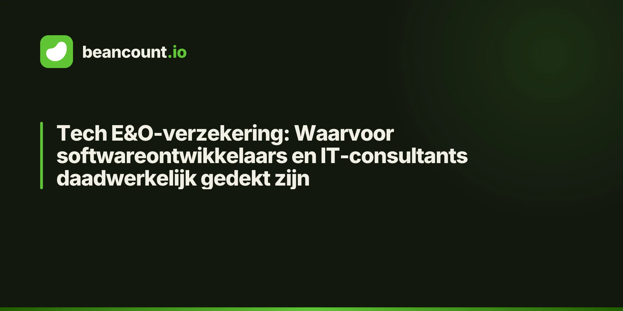 Tech E&O-verzekering: Waarvoor softwareontwikkelaars en IT-consultants daadwerkelijk gedekt zijn