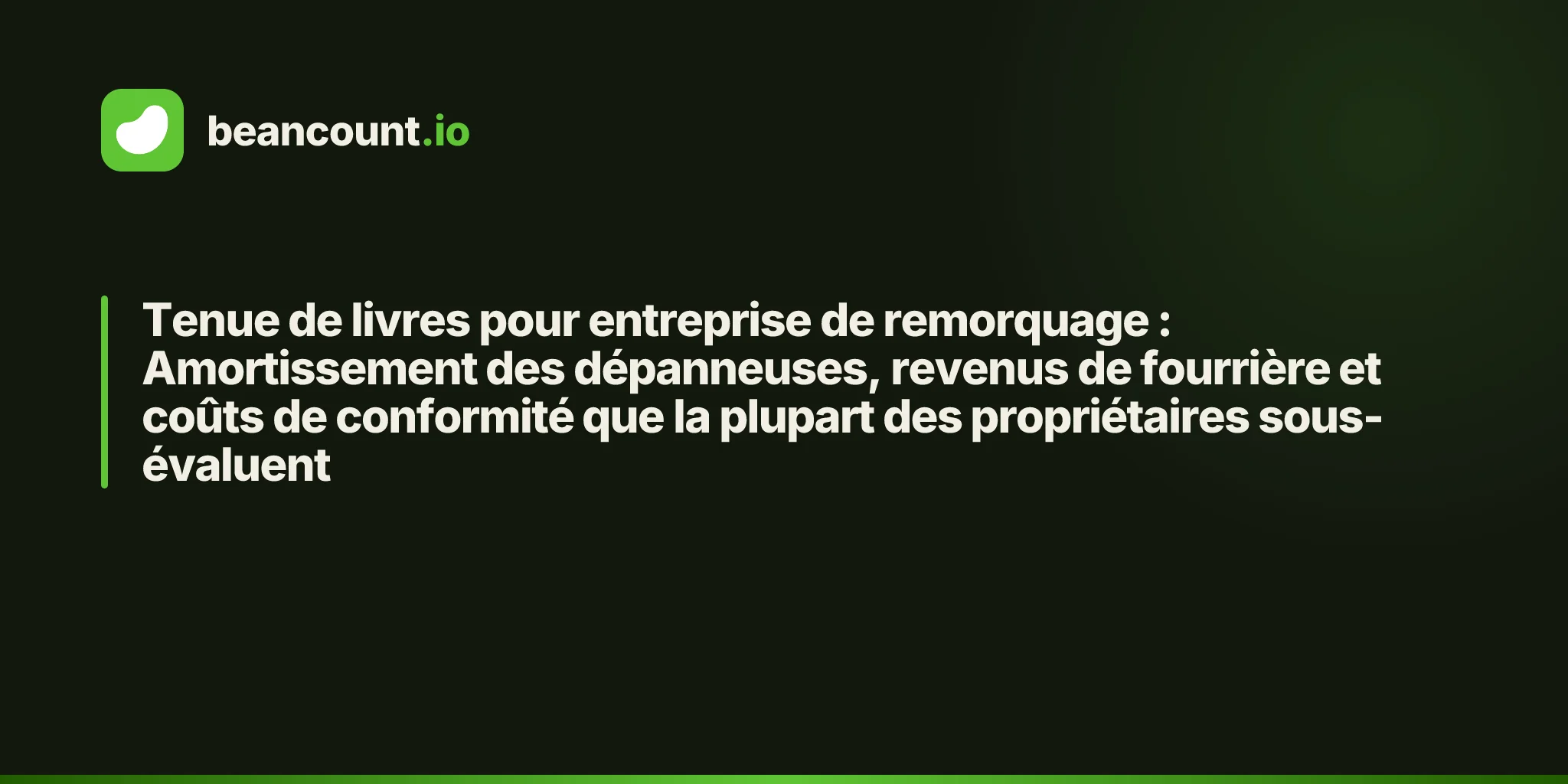Tenue de livres pour entreprise de remorquage : Amortissement des dépanneuses, revenus de fourrière et coûts de conformité que la plupart des propriétaires sous-évaluent