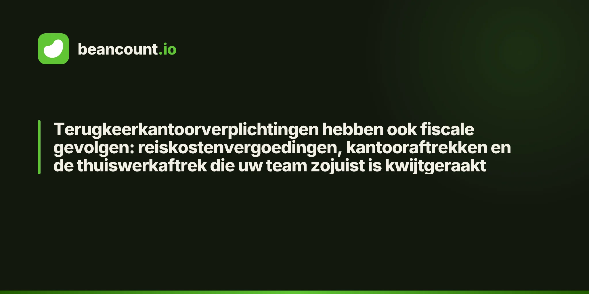 Terugkeerkantoorverplichtingen hebben ook fiscale gevolgen: reiskostenvergoedingen, kantooraftrekken en de thuiswerkaftrek die uw team zojuist is kwijtgeraakt