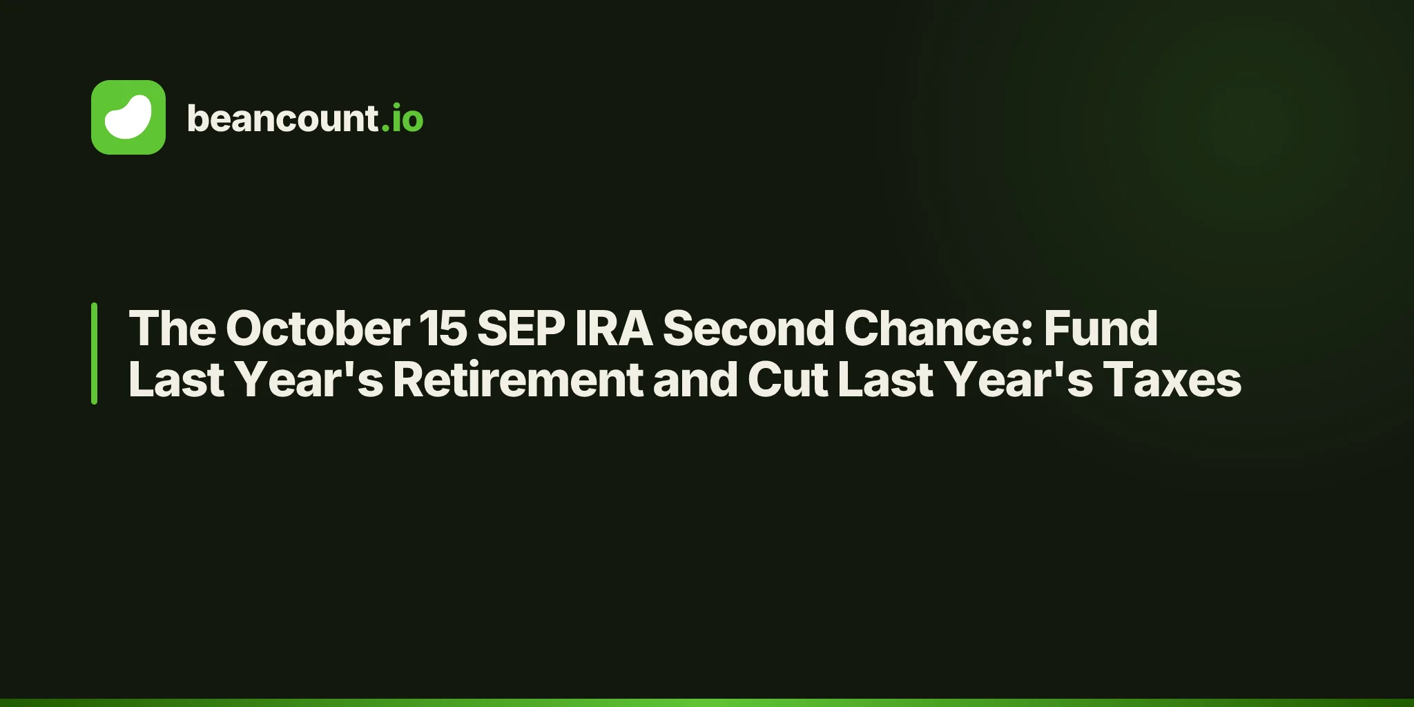 The October 15 SEP IRA Second Chance: Fund Last Year's Retirement and Cut Last Year's Taxes