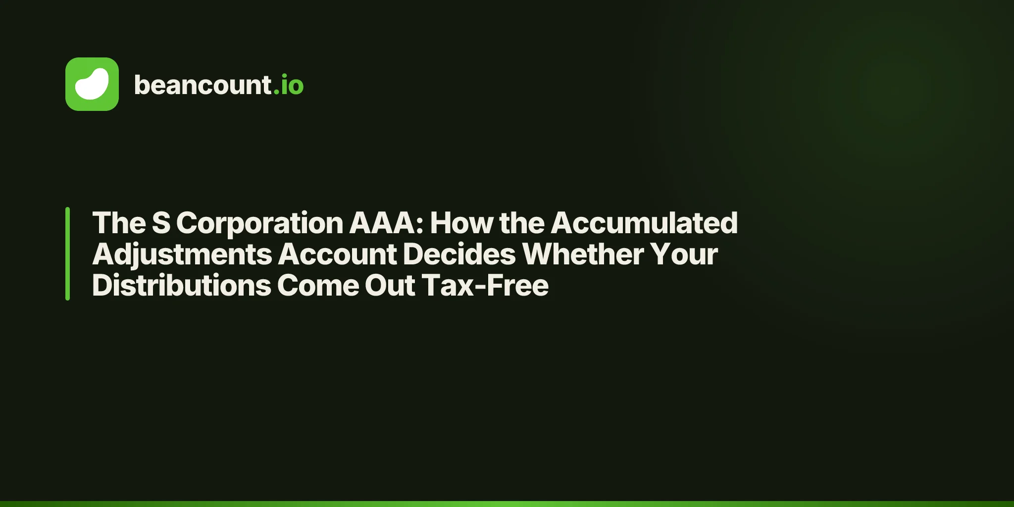 The S Corporation AAA: How the Accumulated Adjustments Account Decides Whether Your Distributions Come Out Tax-Free