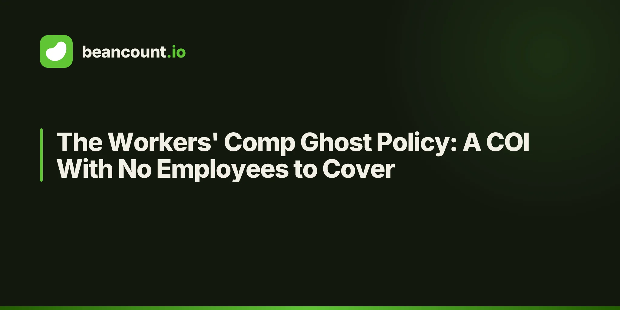The Workers' Comp Ghost Policy: A COI With No Employees to Cover