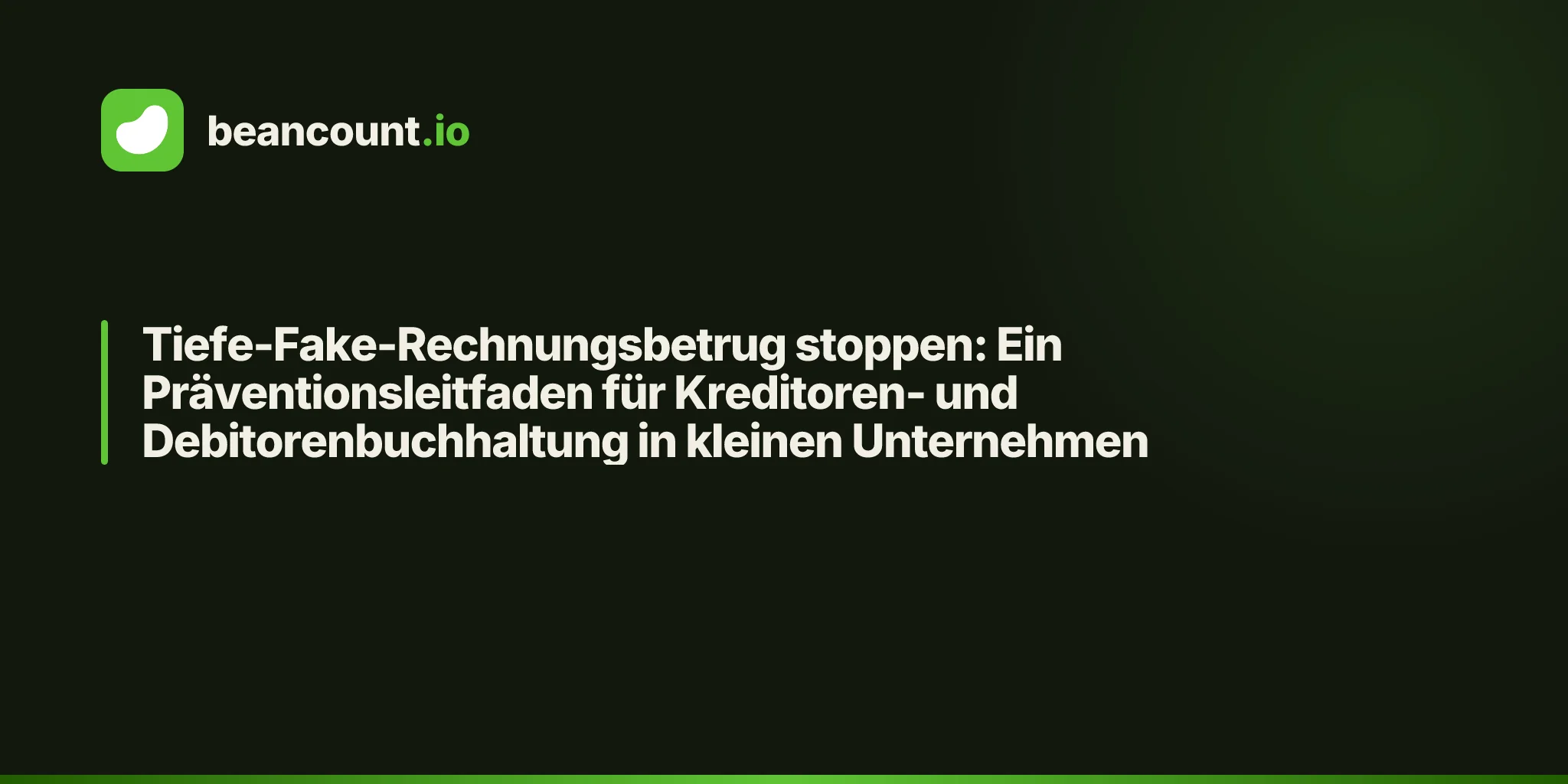 Tiefe-Fake-Rechnungsbetrug stoppen: Ein Präventionsleitfaden für Kreditoren- und Debitorenbuchhaltung in kleinen Unternehmen