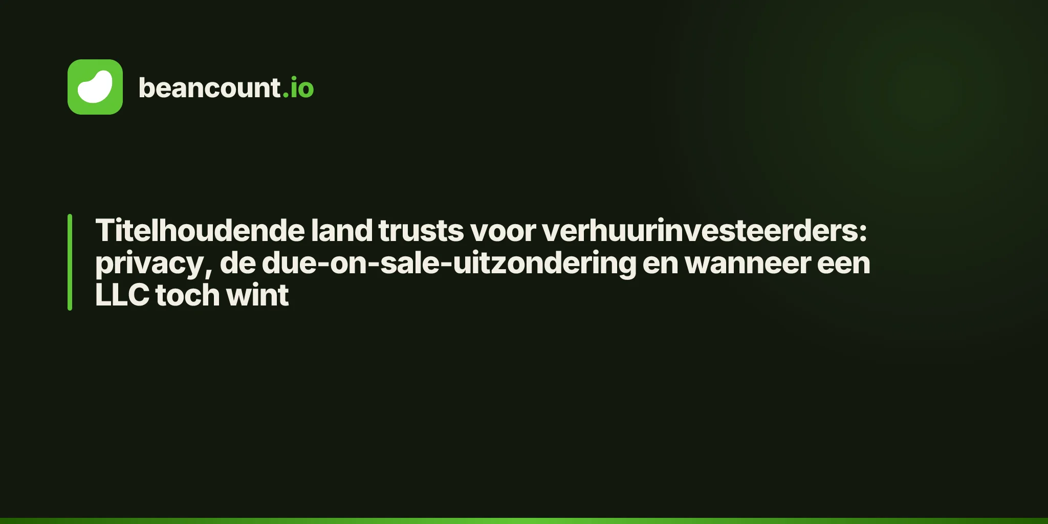 Titelhoudende land trusts voor verhuurinvesteerders: privacy, de due-on-sale-uitzondering en wanneer een LLC toch wint