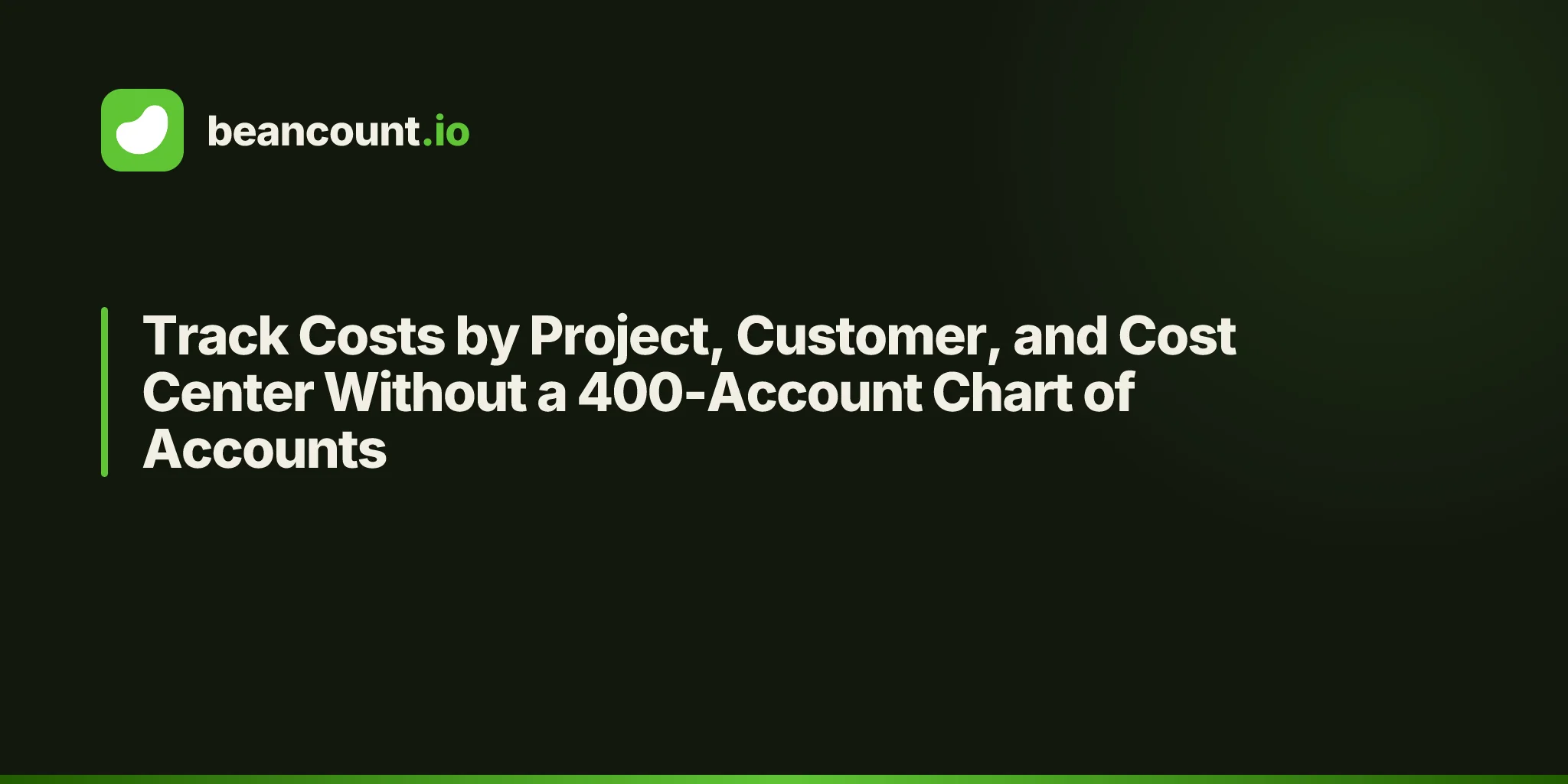 Track Costs by Project, Customer, and Cost Center Without a 400-Account Chart of Accounts