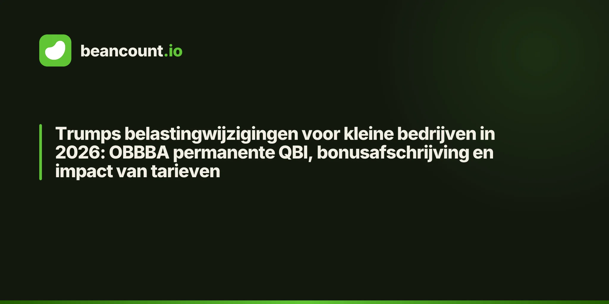 Trumps belastingwijzigingen voor kleine bedrijven in 2026: OBBBA permanente QBI, bonusafschrijving en impact van tarieven