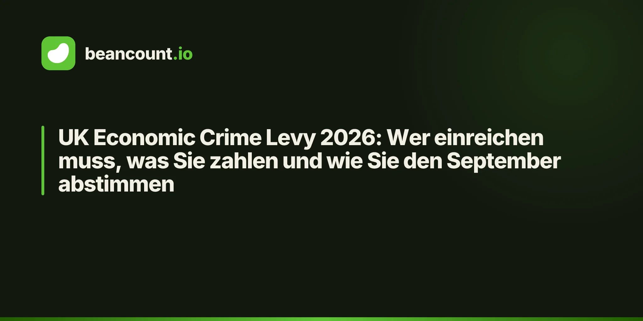 UK Economic Crime Levy 2026: Wer einreichen muss, was Sie zahlen und wie Sie den September abstimmen