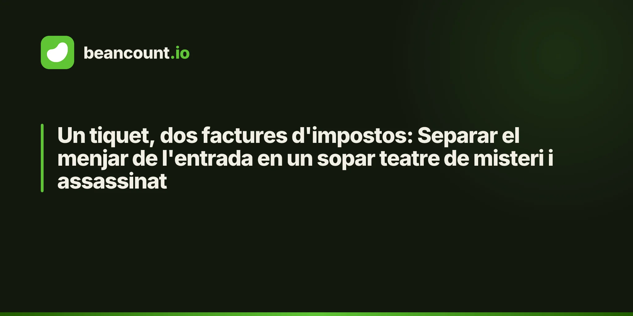 Un tiquet, dos factures d'impostos: Separar el menjar de l'entrada en un sopar teatre de misteri i assassinat