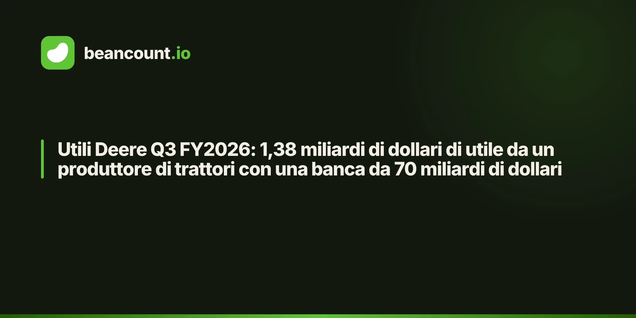 Utili Deere Q3 FY2026: 1,38 miliardi di dollari di utile da un produttore di trattori con una banca da 70 miliardi di dollari