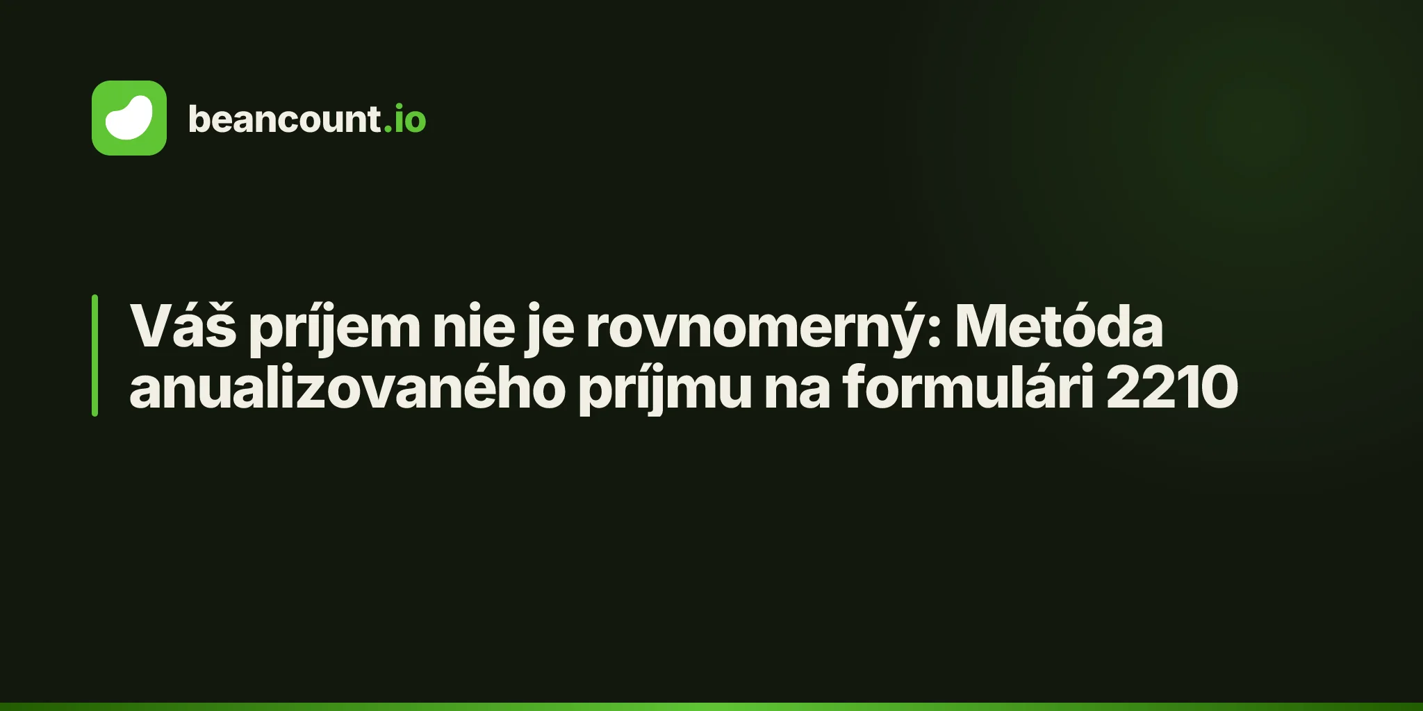 Váš príjem nie je rovnomerný: Metóda anualizovaného príjmu na formulári 2210