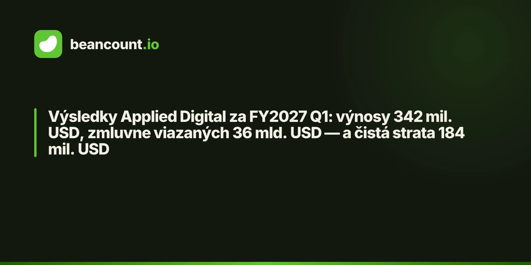 Výsledky Applied Digital za FY2027 Q1: výnosy 342 mil. USD, zmluvne viazaných 36 mld. USD — a čistá strata 184 mil. USD