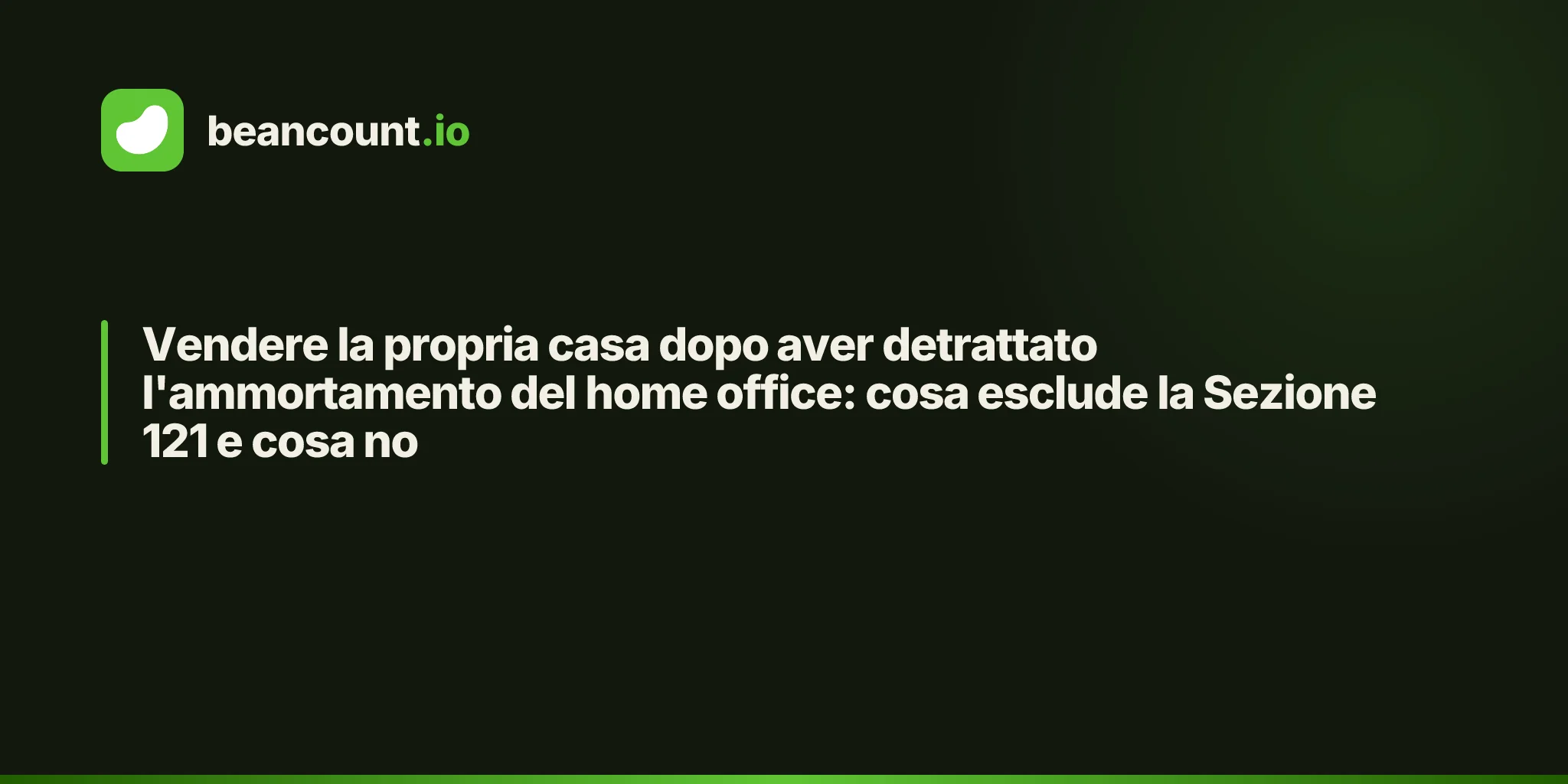 Vendere la propria casa dopo aver detrattato l'ammortamento del home office: cosa esclude la Sezione 121 e cosa no