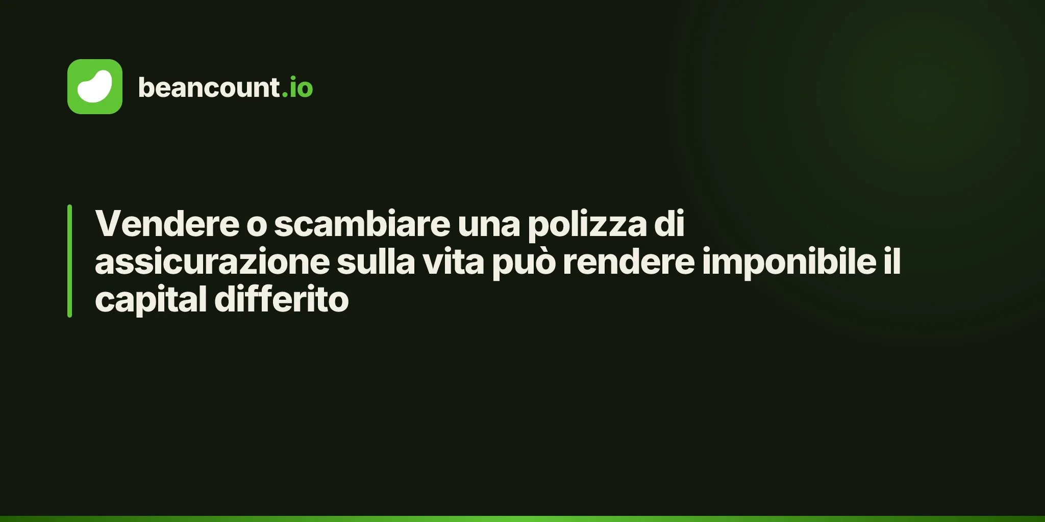 Vendere o scambiare una polizza di assicurazione sulla vita può rendere imponibile il capital differito