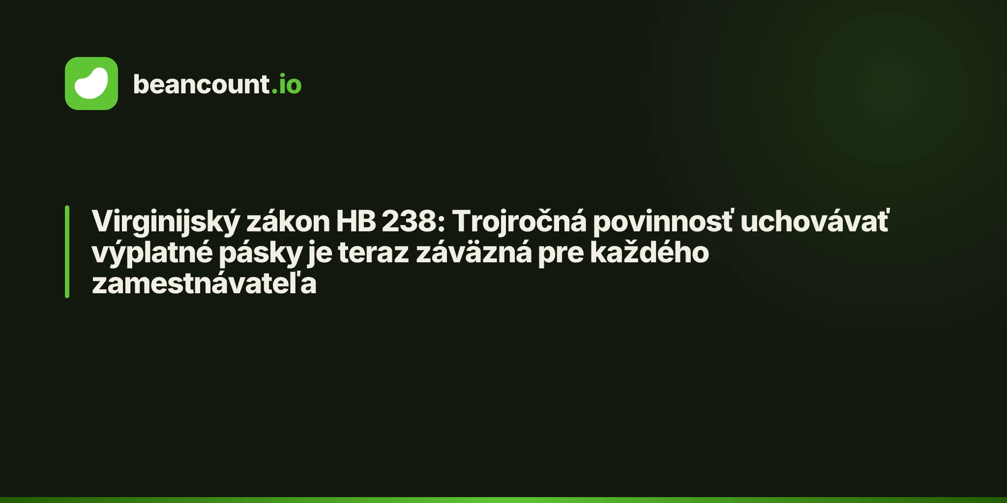 Virginijský zákon HB 238: Trojročná povinnosť uchovávať výplatné pásky je teraz záväzná pre každého zamestnávateľa