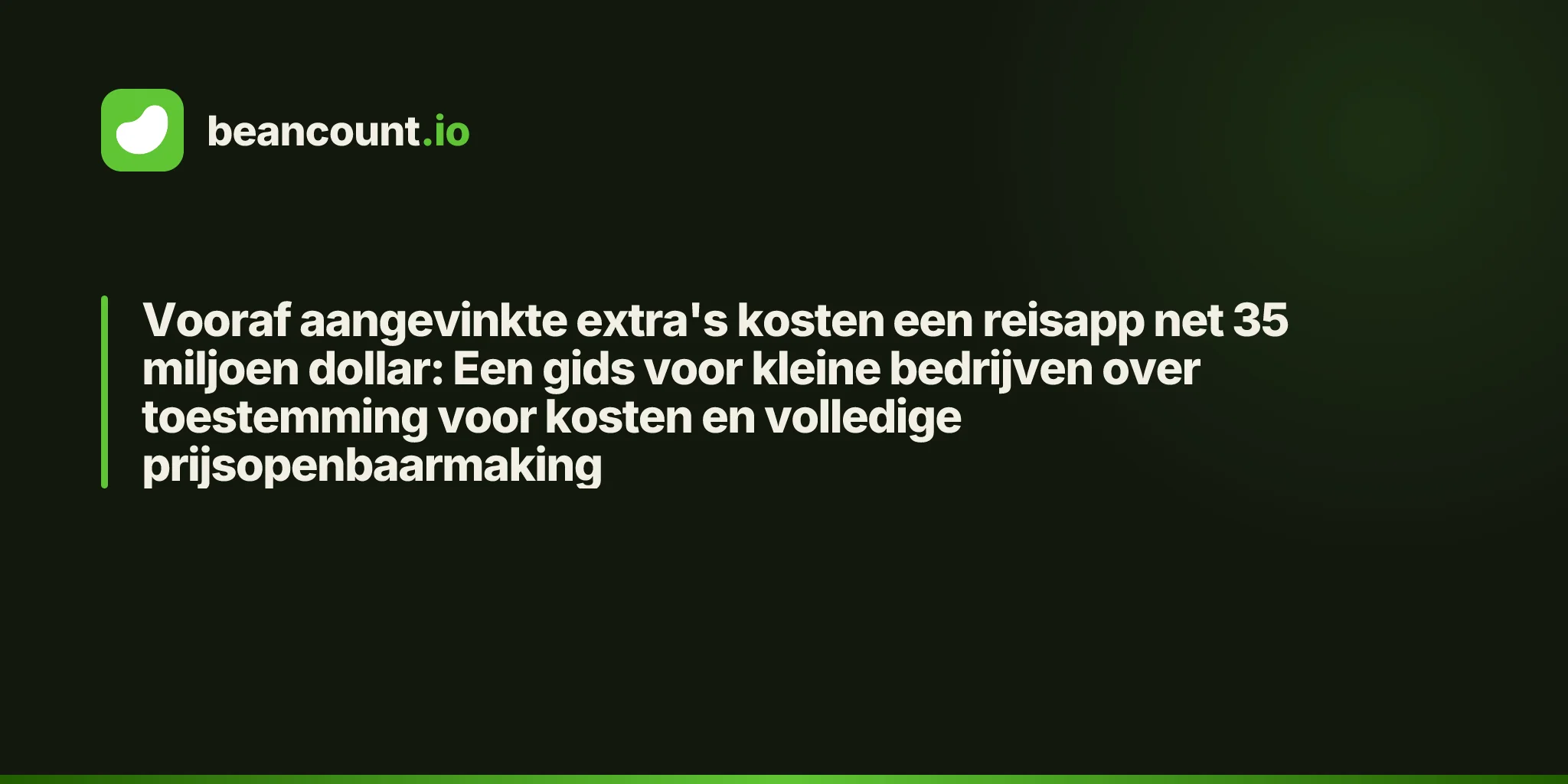 Vooraf aangevinkte extra's kosten een reisapp net 35 miljoen dollar: Een gids voor kleine bedrijven over toestemming voor kosten en volledige prijsopenbaarmaking