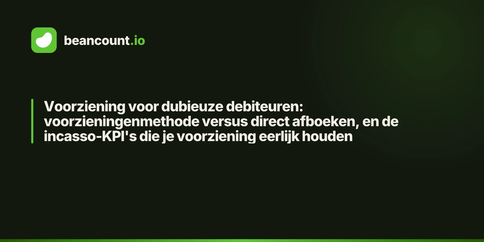 Voorziening voor dubieuze debiteuren: voorzieningenmethode versus direct afboeken, en de incasso-KPI's die je voorziening eerlijk houden