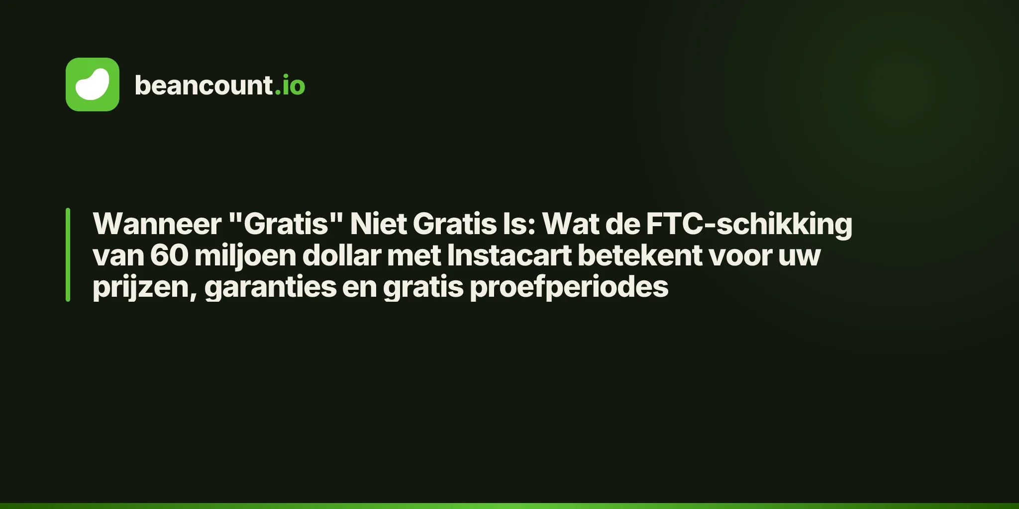 Wanneer "Gratis" Niet Gratis Is: Wat de FTC-schikking van 60 miljoen dollar met Instacart betekent voor uw prijzen, garanties en gratis proefperiodes