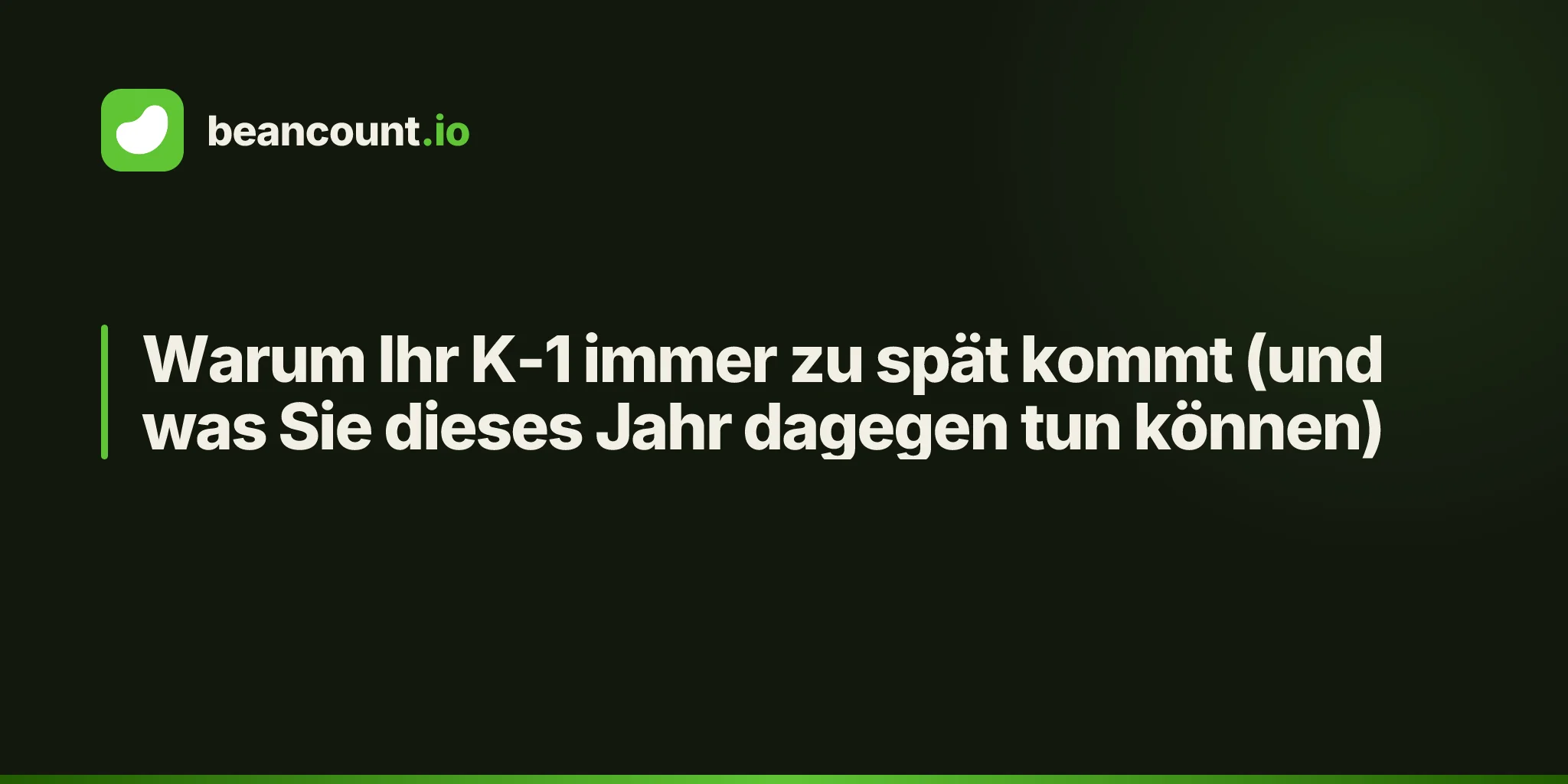 Warum Ihr K-1 immer zu spät kommt (und was Sie dieses Jahr dagegen tun können)