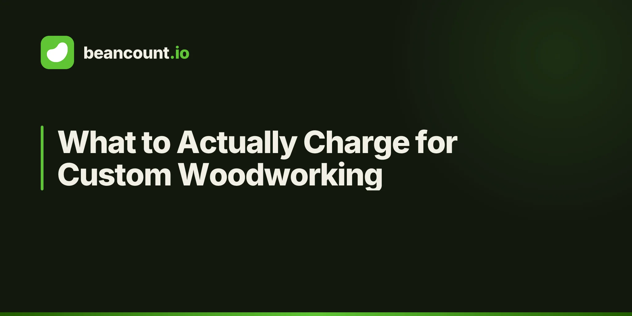 What to Actually Charge for Custom Woodworking