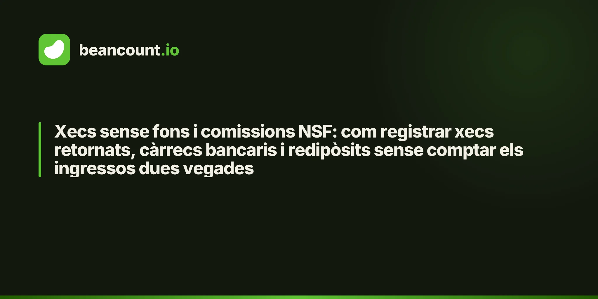 Xecs sense fons i comissions NSF: com registrar xecs retornats, càrrecs bancaris i redipòsits sense comptar els ingressos dues vegades