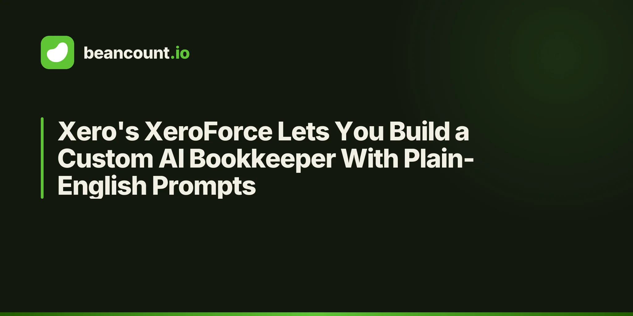 Xero's XeroForce Lets You Build a Custom AI Bookkeeper With Plain-English Prompts