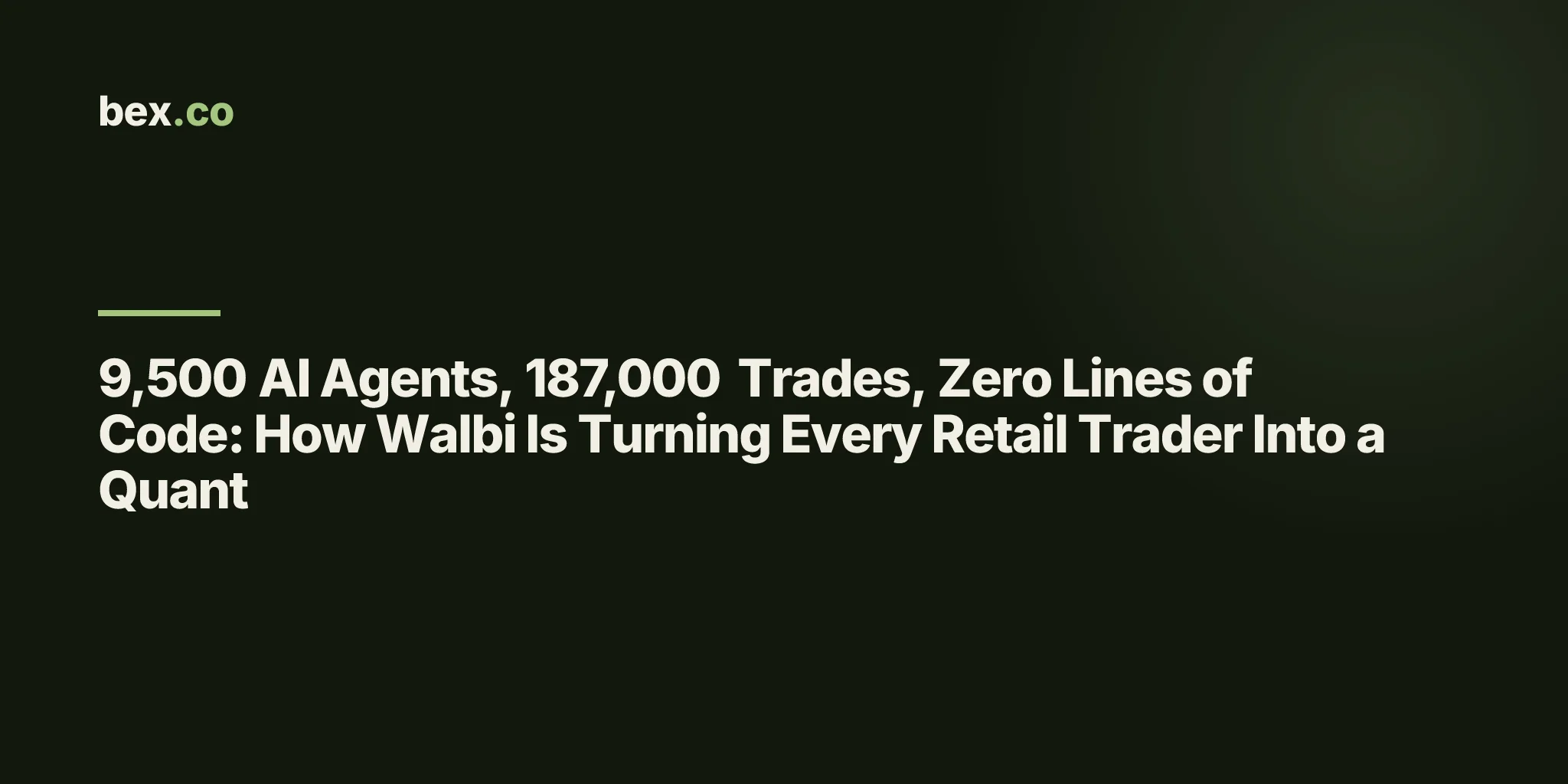 9,500 AI Agents, 187,000 Trades, Zero Lines of Code: How Walbi Is Turning Every Retail Trader Into a Quant