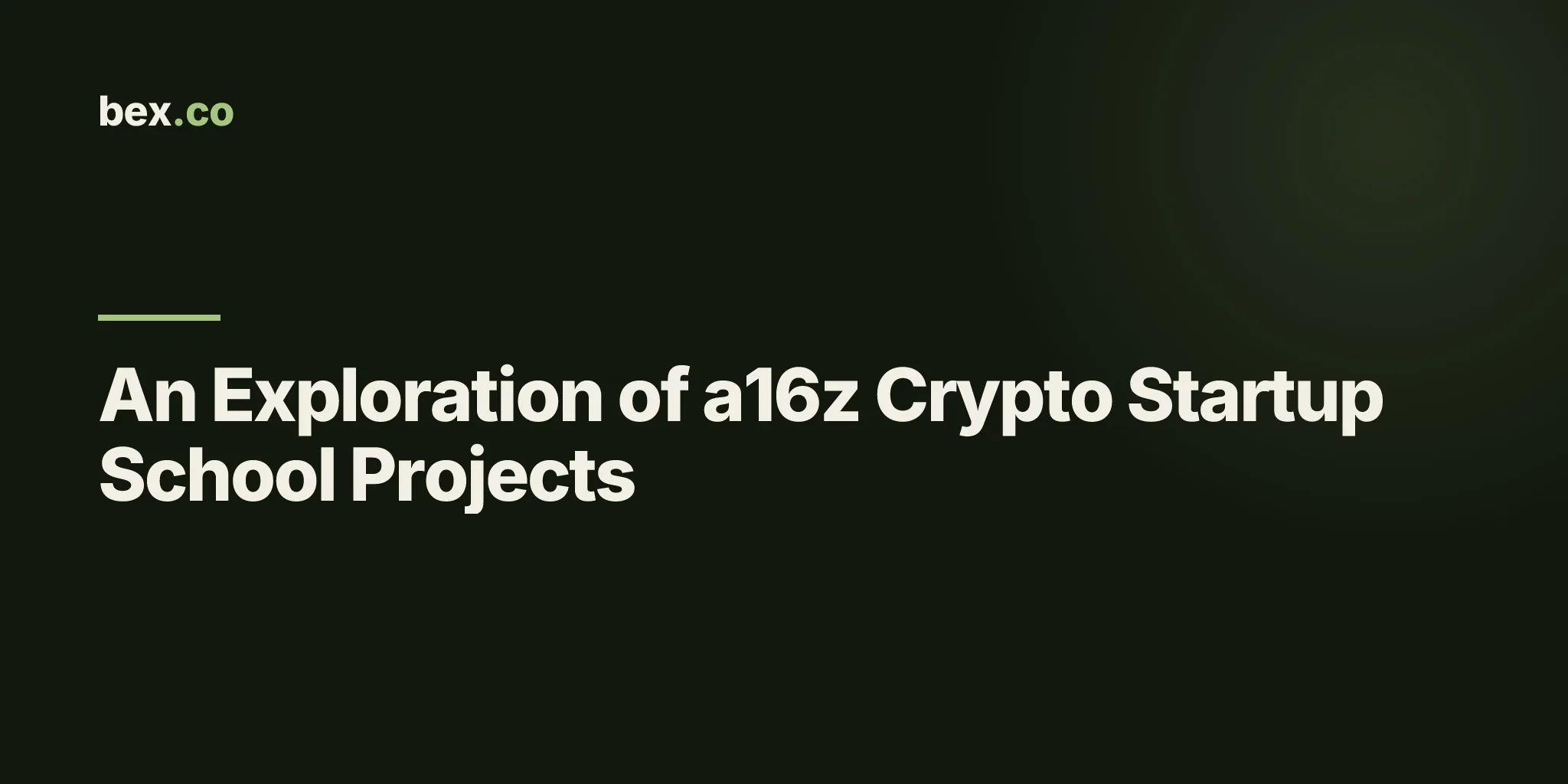 An Exploration of a16z Crypto Startup School Projects