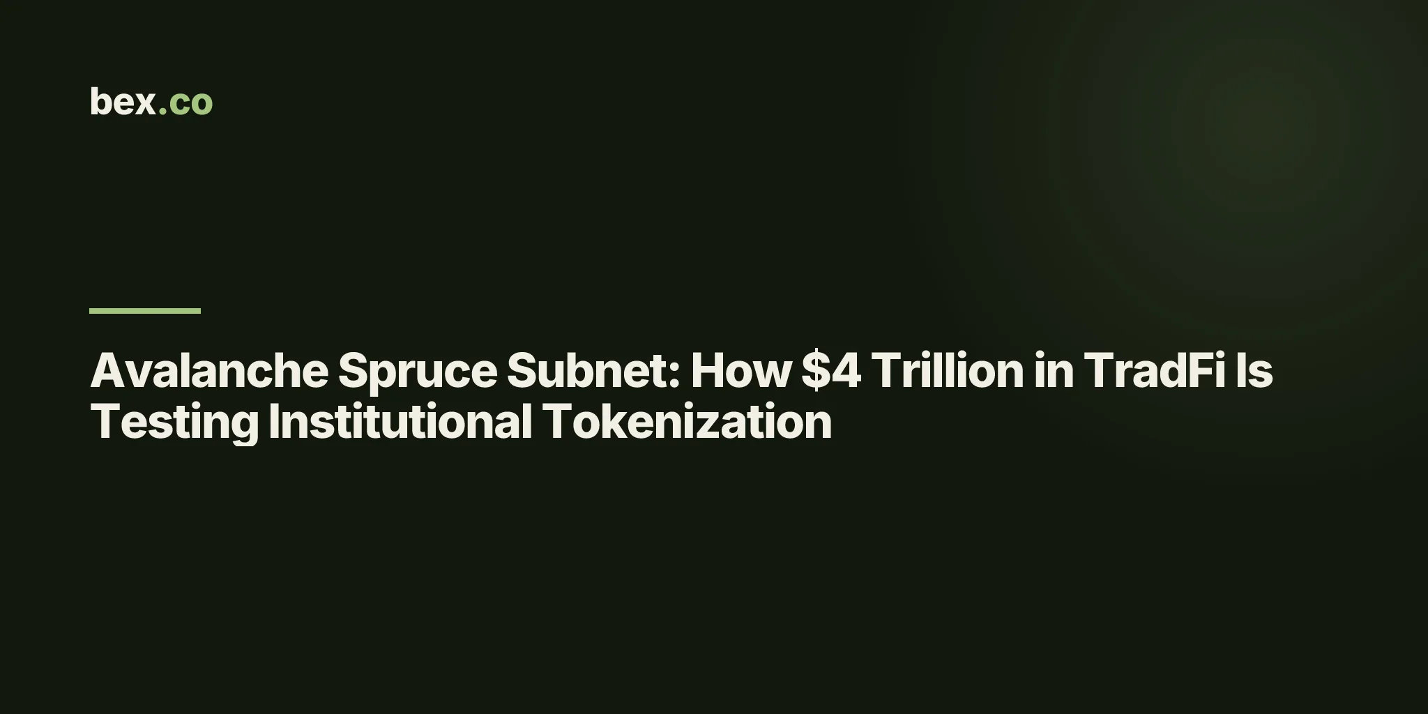 Avalanche Spruce Subnet: How $4 Trillion in TradFi Is Testing Institutional Tokenization
