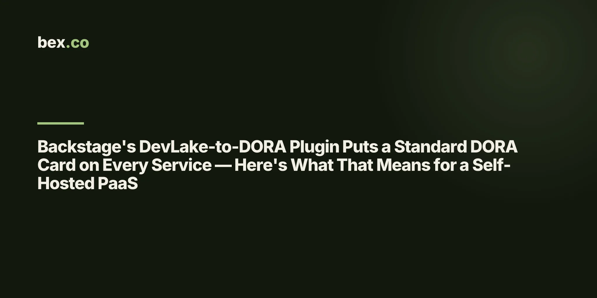 Backstage's DevLake-to-DORA Plugin Puts a Standard DORA Card on Every Service — Here's What That Means for a Self-Hosted PaaS