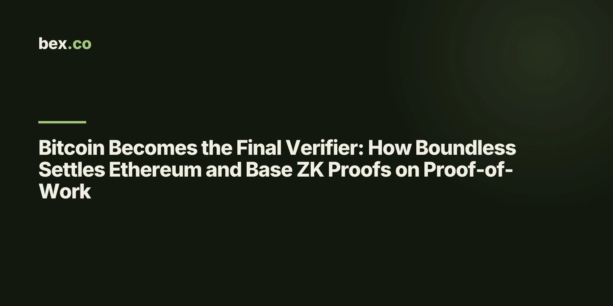 Bitcoin Becomes the Final Verifier: How Boundless Settles Ethereum and Base ZK Proofs on Proof-of-Work