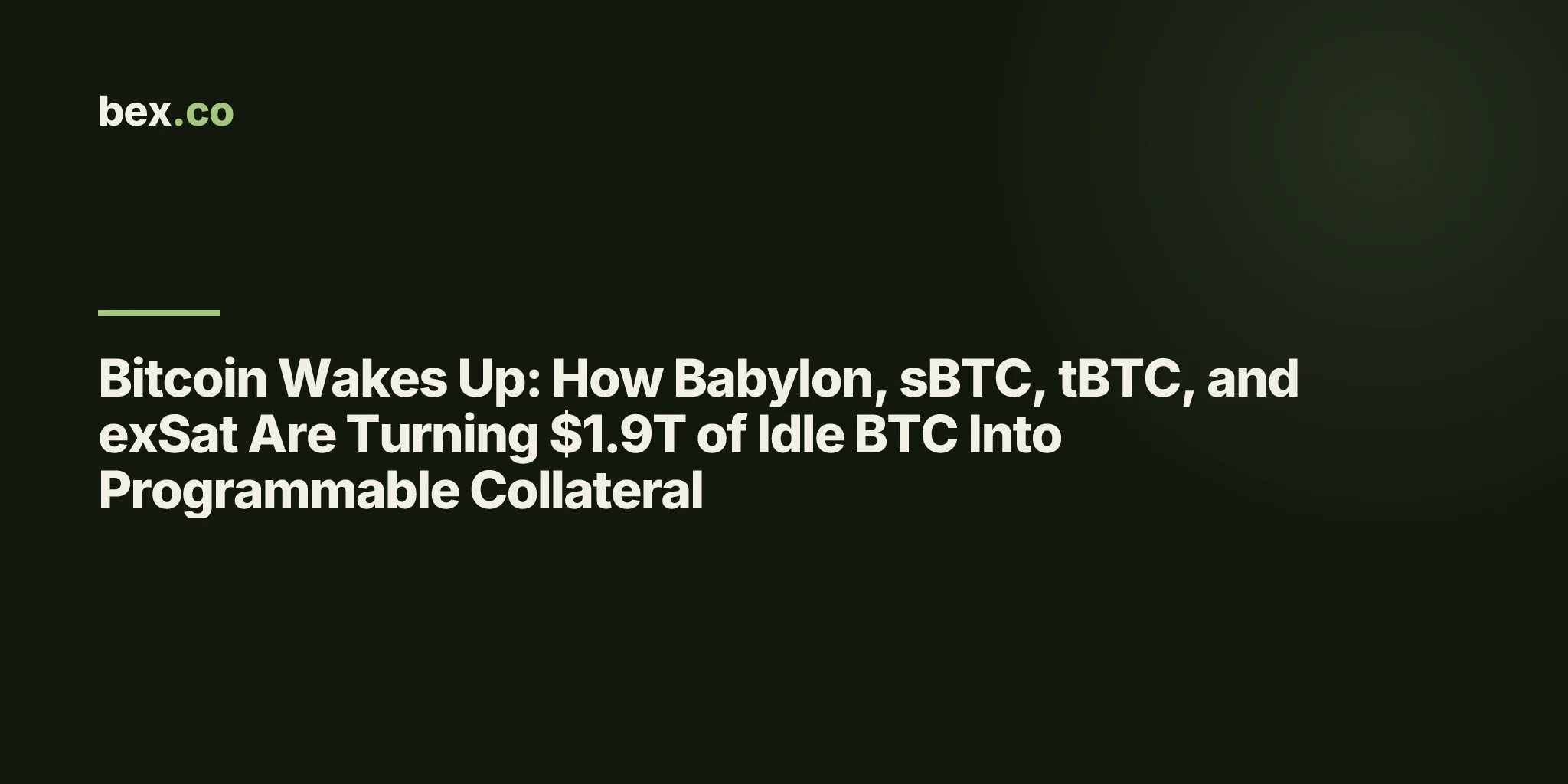 Bitcoin Wakes Up: How Babylon, sBTC, tBTC, and exSat Are Turning $1.9T of Idle BTC Into Programmable Collateral