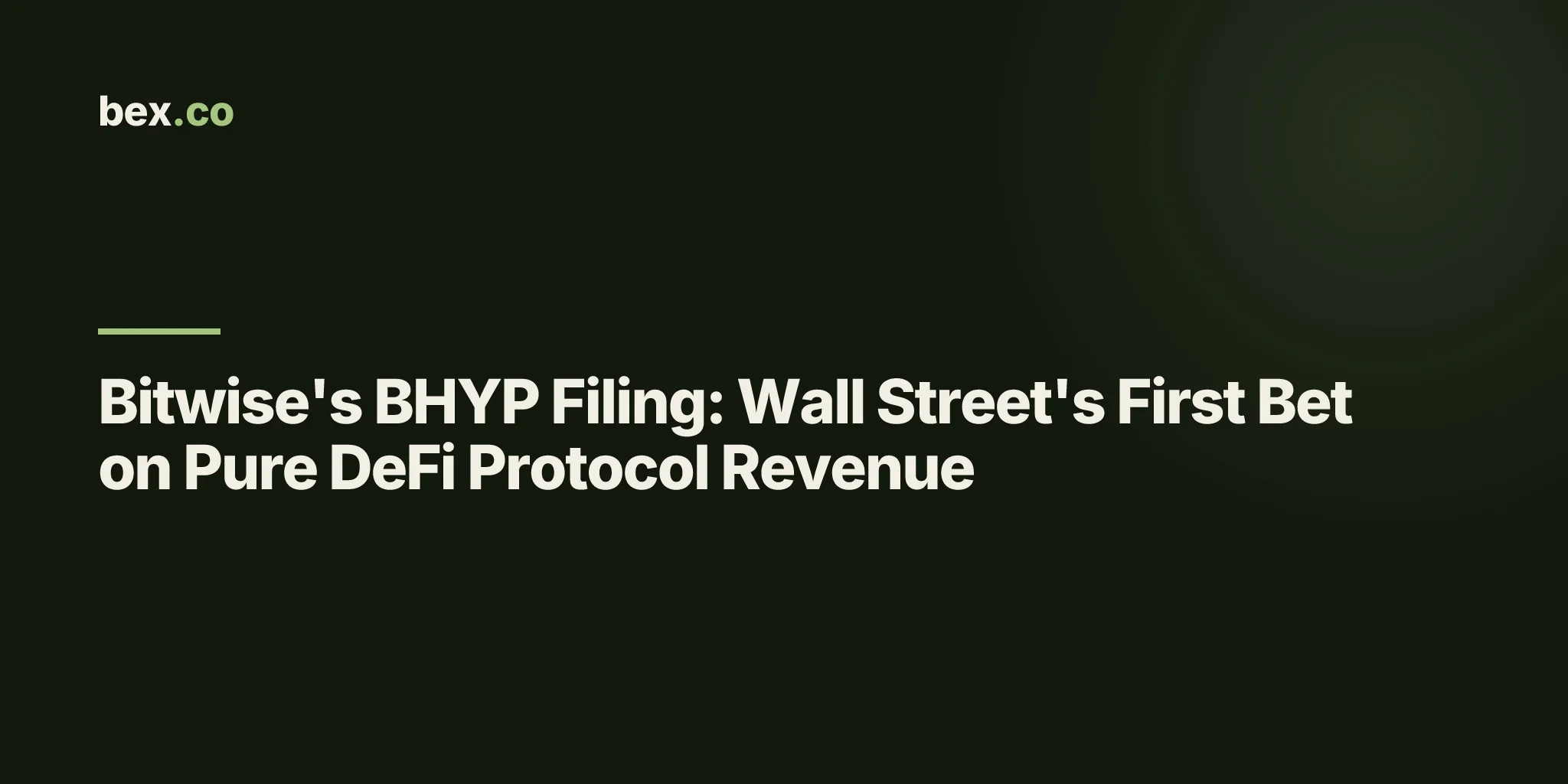 Bitwise's BHYP Filing: Wall Street's First Bet on Pure DeFi Protocol Revenue