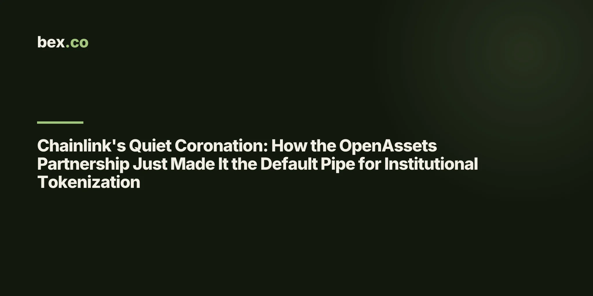 Chainlink's Quiet Coronation: How the OpenAssets Partnership Just Made It the Default Pipe for Institutional Tokenization