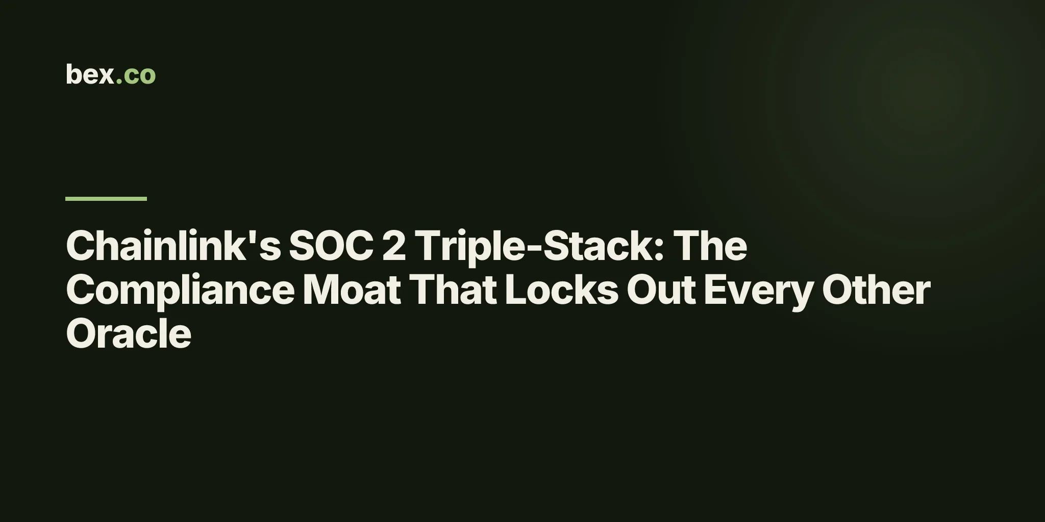 Chainlink's SOC 2 Triple-Stack: The Compliance Moat That Locks Out Every Other Oracle