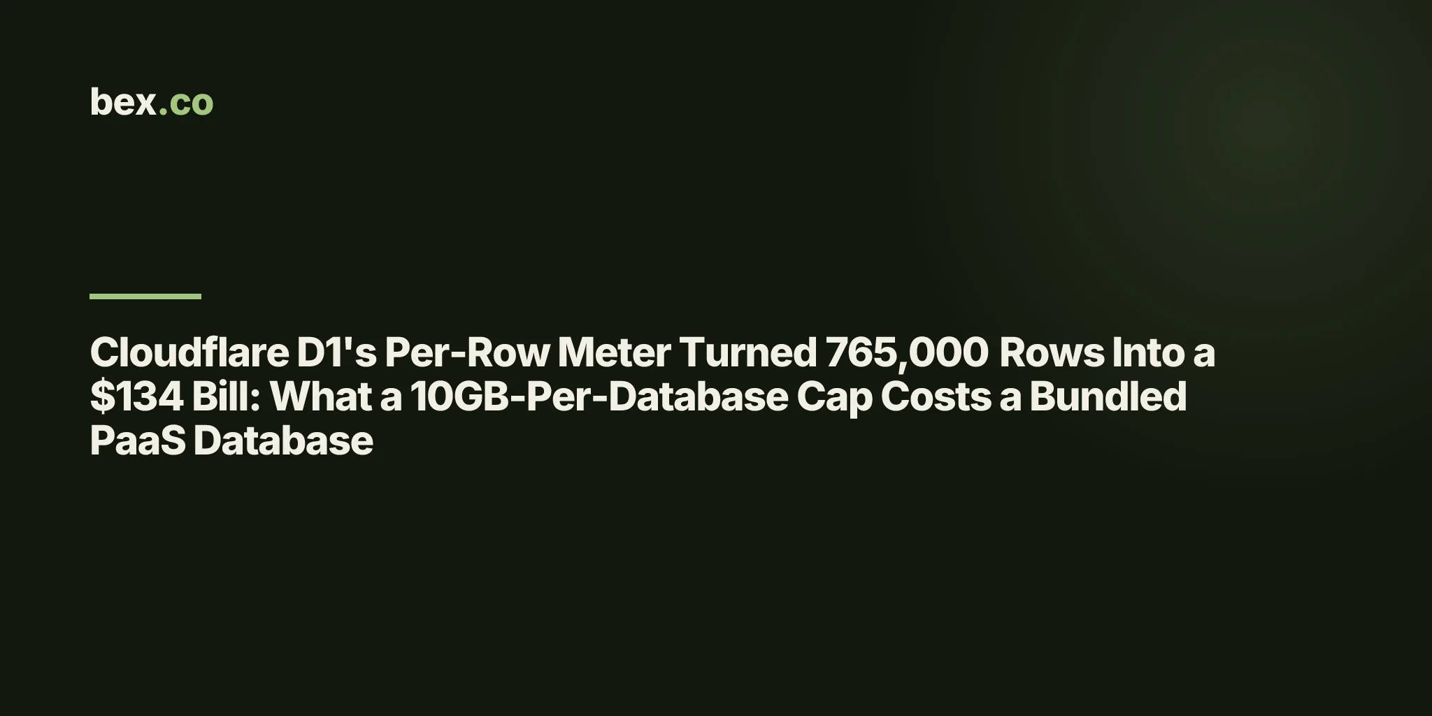 Cloudflare D1's Per-Row Meter Turned 765,000 Rows Into a $134 Bill: What a 10GB-Per-Database Cap Costs a Bundled PaaS Database