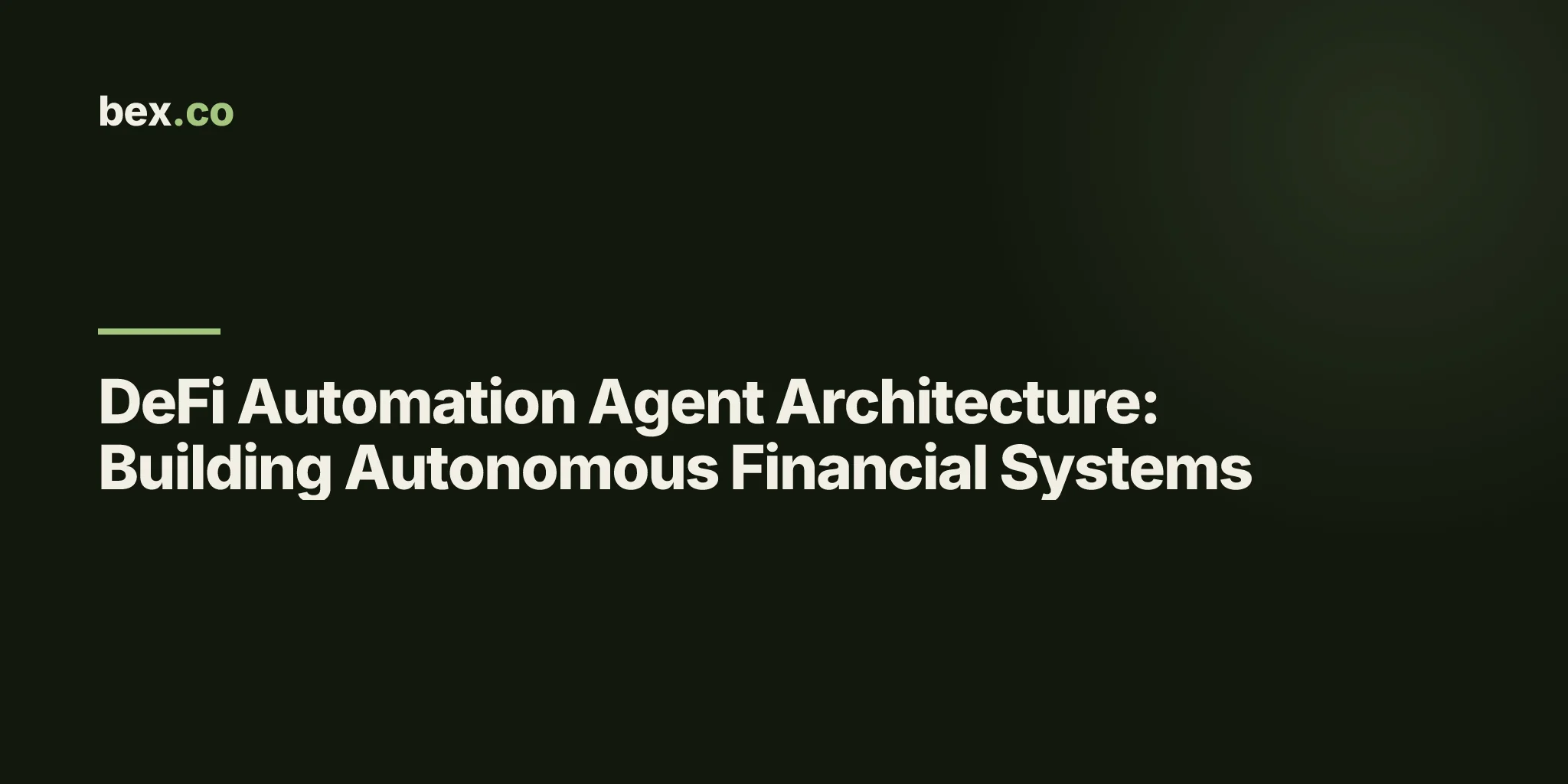DeFi Automation Agent Architecture: Building Autonomous Financial Systems