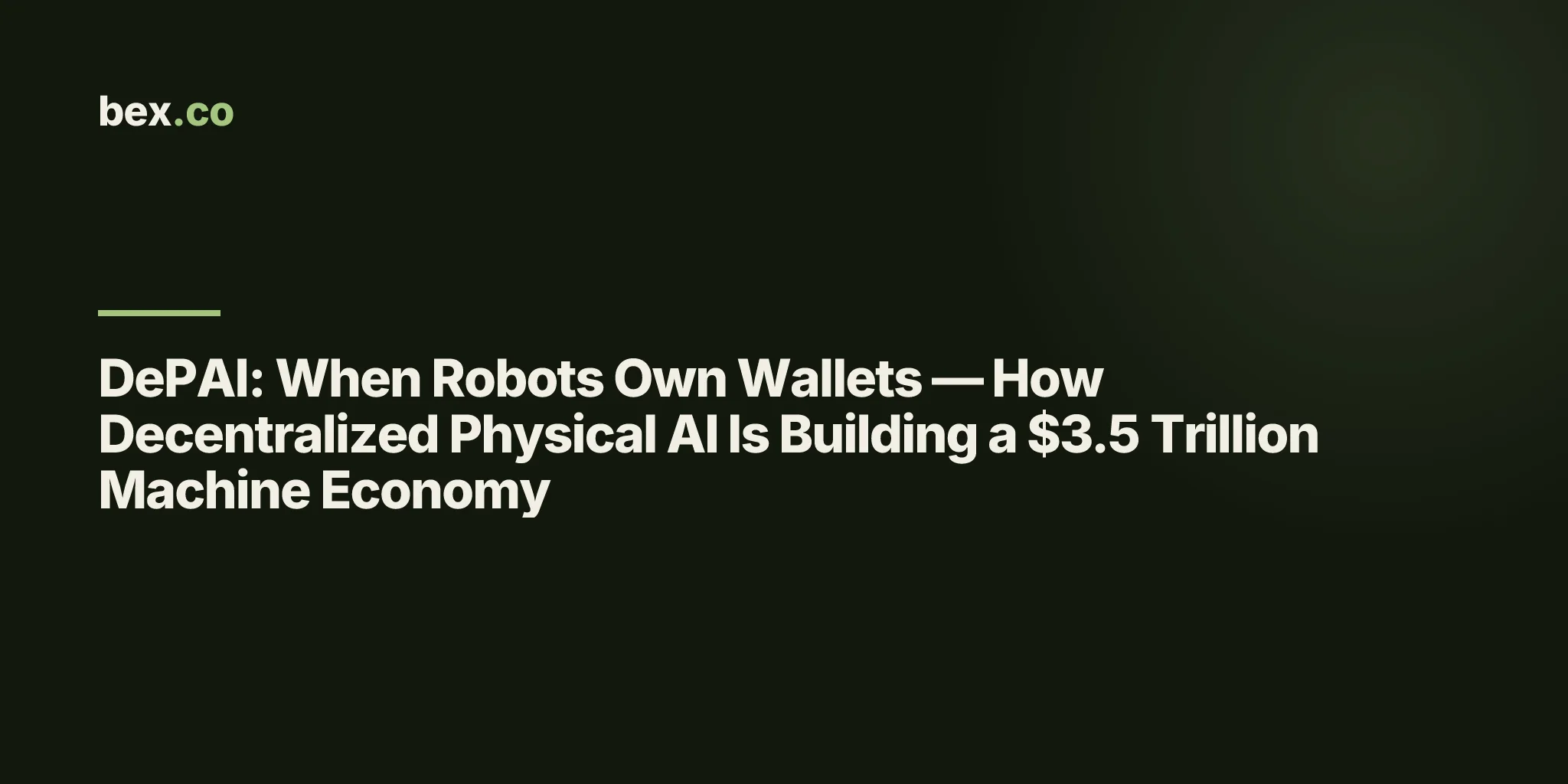 DePAI: When Robots Own Wallets — How Decentralized Physical AI Is Building a $3.5 Trillion Machine Economy