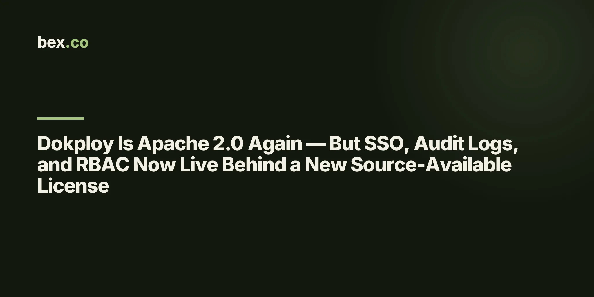 Dokploy Is Apache 2.0 Again — But SSO, Audit Logs, and RBAC Now Live Behind a New Source-Available License