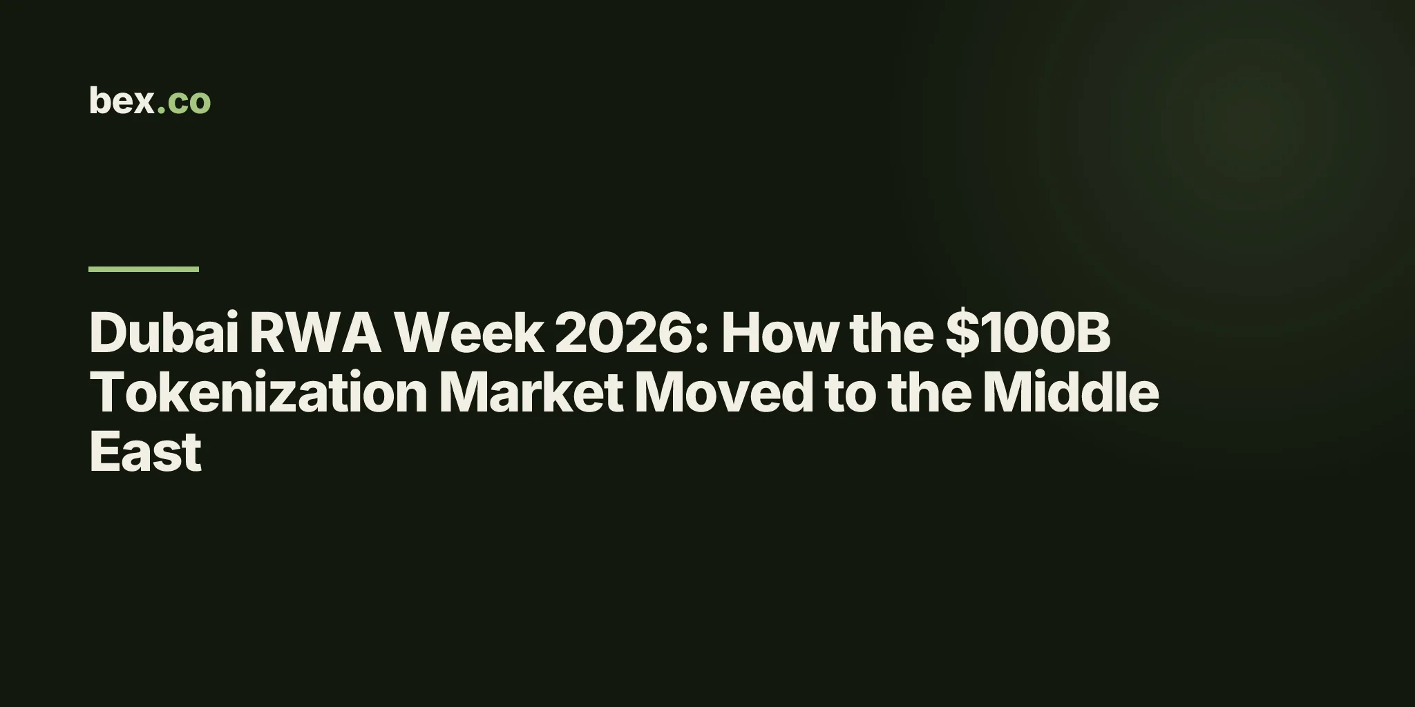 Dubai RWA Week 2026: How the $100B Tokenization Market Moved to the Middle East